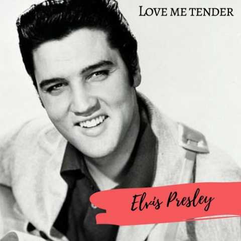 Elvis Presley Love Me Tender